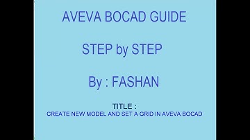 AVEVA BOCAD - CREATE NEW MODEL AND GRID SETTING