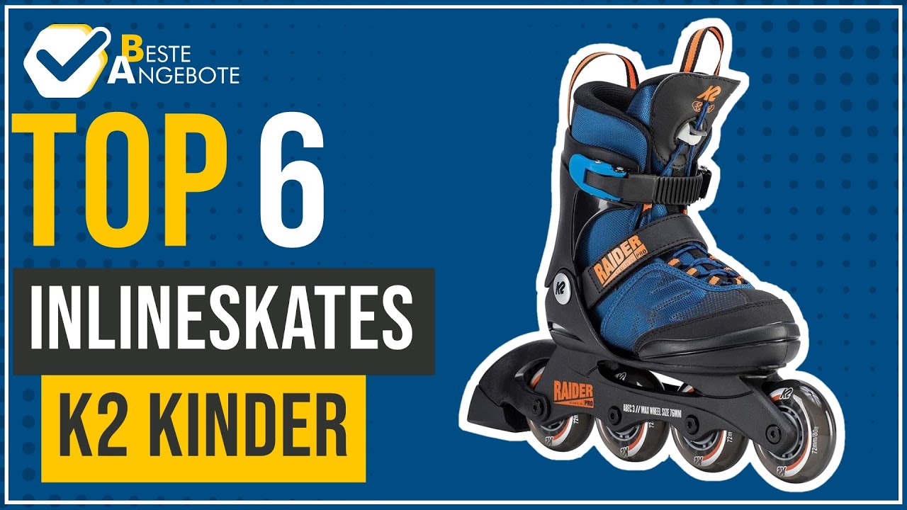 Inlineskates K2 Kinder Top 6 (BesteAngebote) YouTube