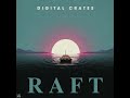 Digital Crates - Raft