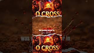 O Cross  | New English Christian Worship Song | Good Friday Song