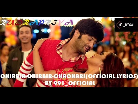 Movie Song 2017  CHIRBIR CHIRBIR CHACHARI  RUDRAPRIYA   Lyrics by 991 OFFICIAL