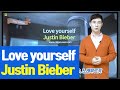 저스틴비버 Love Yourself 가사해석 팝송영어공부 