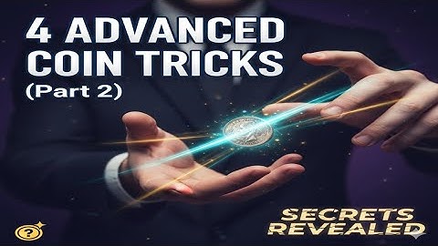 4 ADVANCED COIN MAGIC TRICKS (Part 2) | Master Hard Coin Sleights & Secrets REVEALED!