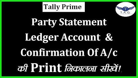 #70 - Party Statement / Ledger Account & Confirmation of Account kese nikale Tally Prime me