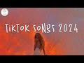 Tiktok songs 2024  tiktok viral songs   tiktok music 2024