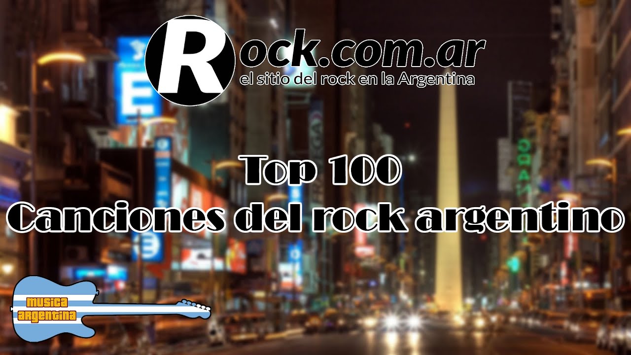 Rock.com.ar - Top 100 canciones del rock argentino - YouTube