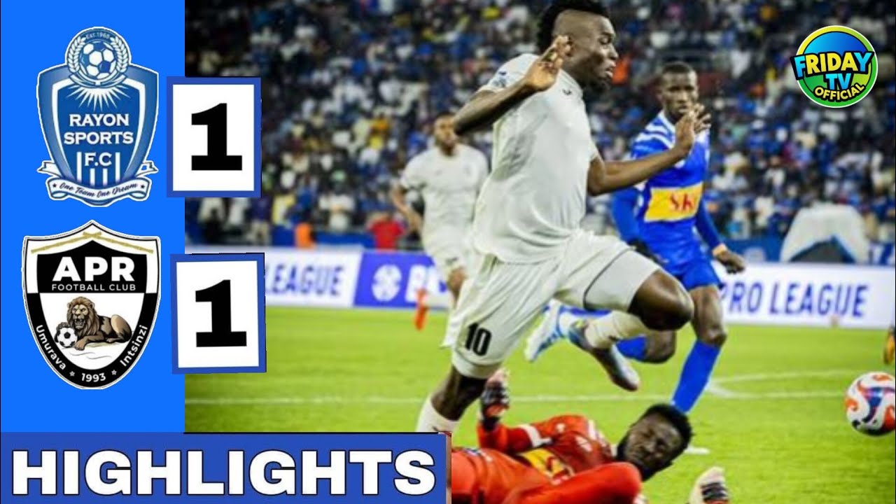 EXTENDED HIGHLIGHTS: RAYON SPORTS 1-1 APR FC || REBA IBITEGO BYIZA ...