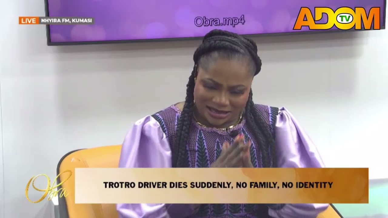Trotro Driver Dies Suddenly, No Family, No Identity - Obra on Adom TV (03-08-26)