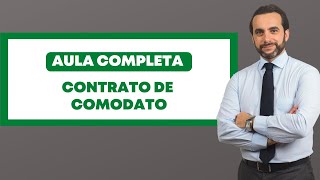 CONTRATO DE COMODATO - AULA COMPLETA CONTRATO DE COMODATO - AULA COMPLETA