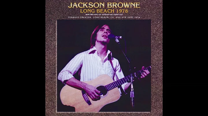 Jackson Browne - 1978-06-08 Terrace Theater, Long ...