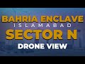 Luxury Living from Above | Bahria Enclave Islamabad Sector N | Drone View