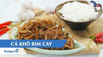 Hướng dẫn cách làm món CÁ KHÔ RIM CAY | Feedy VN
