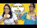 Indian moms  food