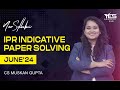 CS Professional |IPR-Case Study Discussion &amp; How to Approach the Exam-New Syllabus | CS Muskan Gupta