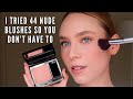 I tried 44 nude blushes