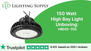 150 Watt High Bay Light Unboxing: HBHO150