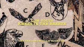 Low Volts - Knees in the Breeze by lowvoltsmusic 547 views 5 years ago 2 minutes, 44 seconds