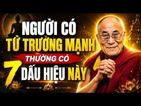 Từ Trường Của Bạn Đang Tiết Lộ Điều Gì? Bí Mật Của Những Người Có Sức Hút Kỳ Lạ | Dalai Lama