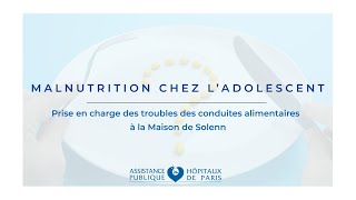 Malnutrition chez l'adolescent : la prise en charge des TCA à la Maison de Solenn