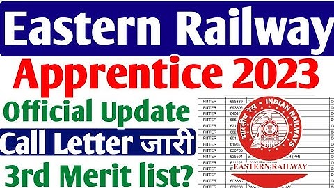 Eastern Railway Apprentice official notice 2023ll RRC ER apprentice call Letter, 3Rd merit list 2023