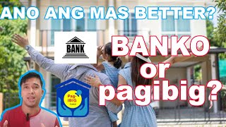 Apartment financing - bank or pagibig homeloan?
