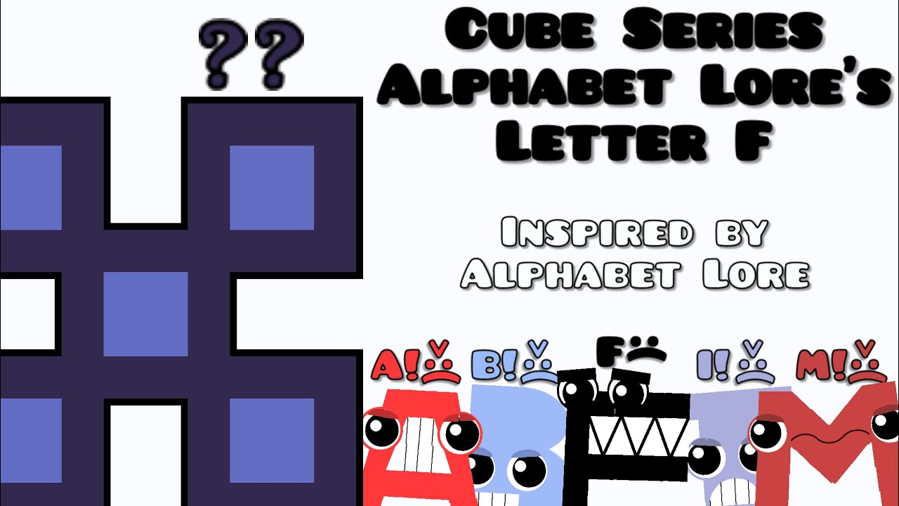 Cube Lore Cube Series Letter F from Alphabet Lore (Geometry Dash Animation) - YouTube