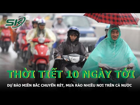 Video Dự Báo Thời Tiết 10 Ngày Tới: Miền Bắc Chuyển Rét, Mưa... - youtube