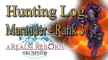 Final Fantasy XIV: A Realm Reborn - Marauder Rank 3 - Hunting Log Guide