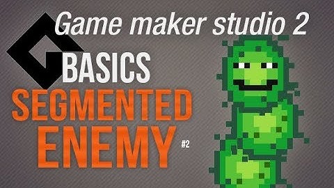 🔴Game Maker Studio 2 | Basics -  Segmented Enemy #2