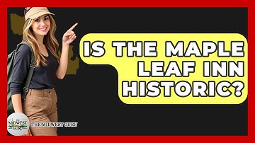Is The Maple Leaf Inn Historic? - The Midwest Guru