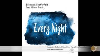 Sebastian Shefferfield feat. Glenn Travis - Every Night (Radio Version)