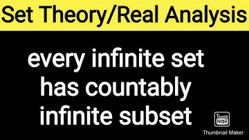 1. Every infinite set has countably infinite subset | Real Analysis by AdnanAlig