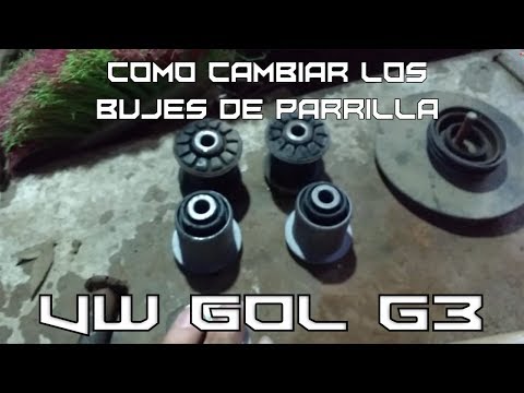 Cambiando los Bujes de Parrilla del Gol [] VW GOL G3