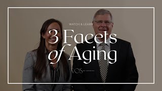 The 3 Facets of Aging