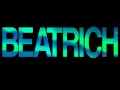 Beatrich - I Need The Beat