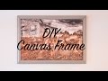 DIY Frame for Canvas Picture