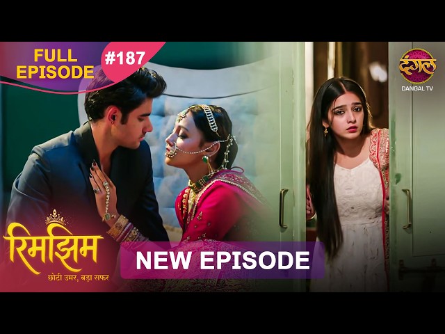Rimjhim - Choti Umar Bada Safar | Full Episode 187 | 20 April 2026 | Full HD #Newepisode | Dangal TV
