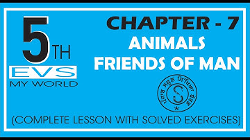 CLASS 5 EVS LESSON 7 ANIMALS - FRIENDS OF MAN | ਮਨੁੱਖ ਦੇ ਸਾਥੀ ਜੰਤੂ (WITH SOLVED EXERCISE) PSEB