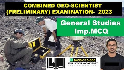 COMBINED GEO-SCIENTIST (PRELIMINARY) EXAMINATION-2023 | General Studies |General knowledge| GSI|