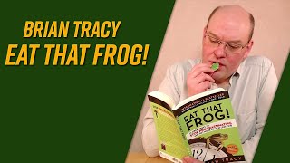 Eat that frog! by Brian Tracy [book review]