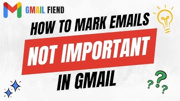 How to Mark Emails as not Important | Gmail Fiend 2022