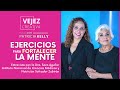 Ejercicios para fortalecer la mente | Vejez creativa con Patricia Kelly