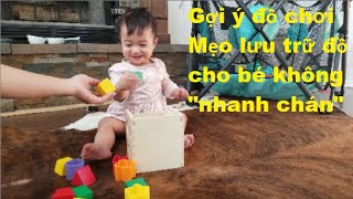 Chọn đồ chơi giúp kĩ năng cho bé từ 7 tháng, lưu trữ đồ chơi khoa học