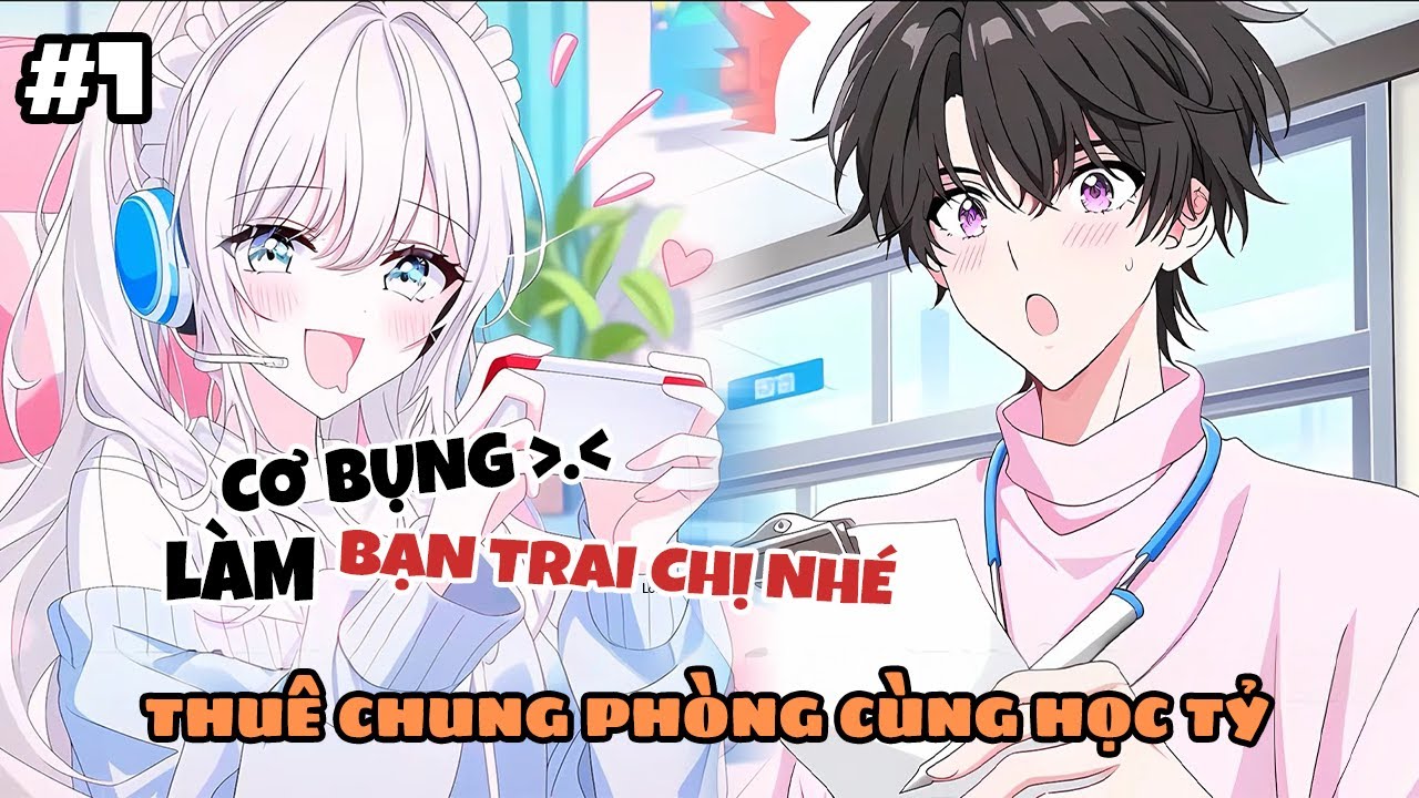 P1 Tôi Gửi Ảnh 6 Múi Cho Bạn Trong Game, Học Tỷ Cùng Phòng Liền Muốn Làm Bạn Gái Tôi