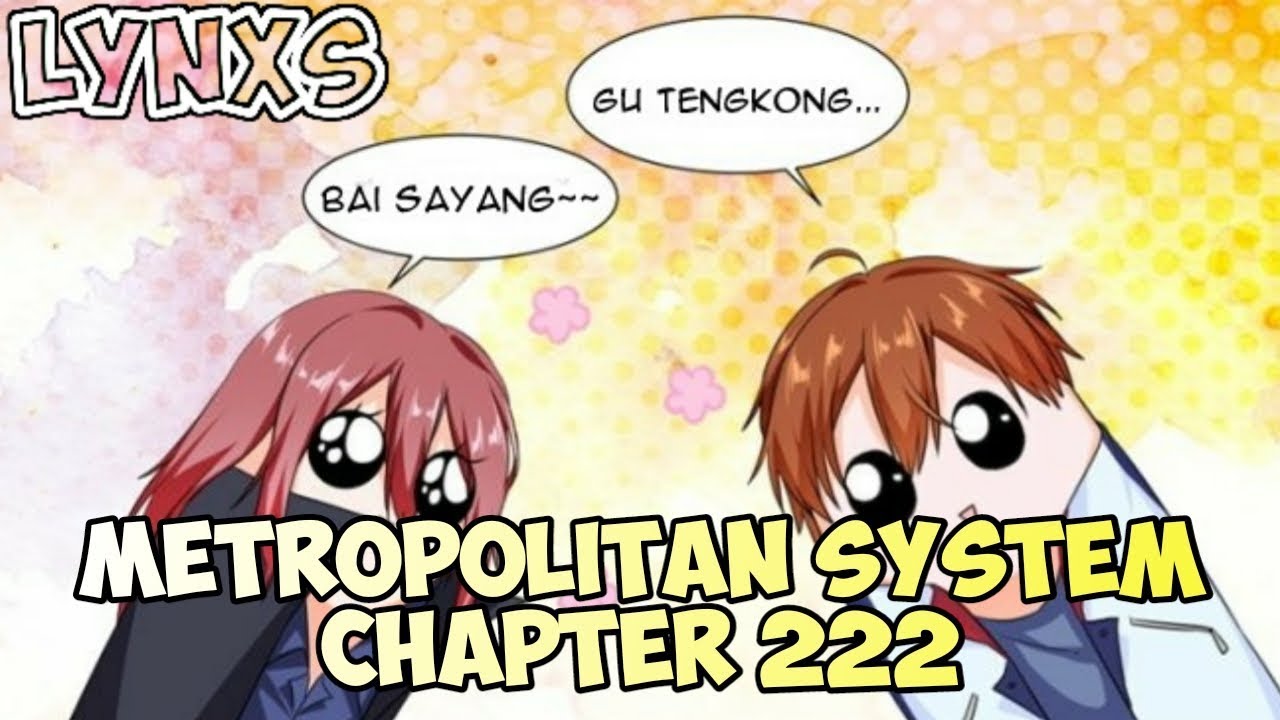 Metropolitan System Chapter 224 Bahasa Indonesia - YouTube