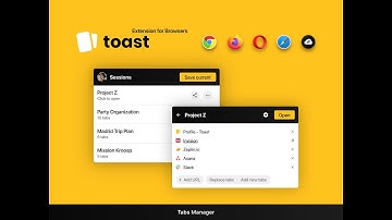 Toast - Organize tabs into sessions