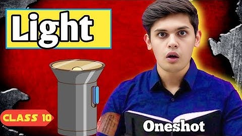 Light  class 10 || Physics oneshot || Revision Full Explanation By Prashant kirad 