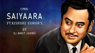 Saiyaara (1980) Kishore Kumar's Full Version | Pure Nostalgia | #kishorekumar #saiyaara #1980