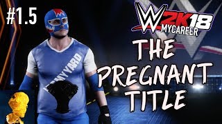 The Pregnant Championship! - MyCareer FastCap - Episode 1.5