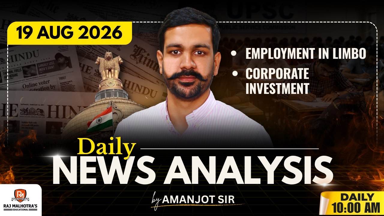 The Hindu Newspaper Analysis | 19 Aug 2026 | UPSC CSE | Raj Malhotra's IAS
